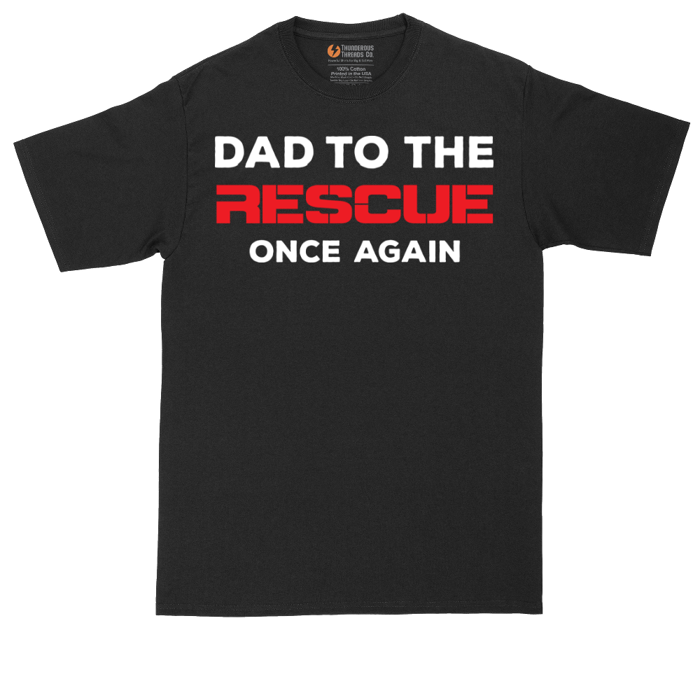 Dad to the Rescue | Mens Tall T-Shirt