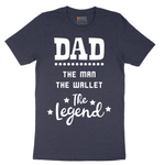 Dad the Man the Wallet the Legend - Mens T-Shirt - Sizes S - 6XL