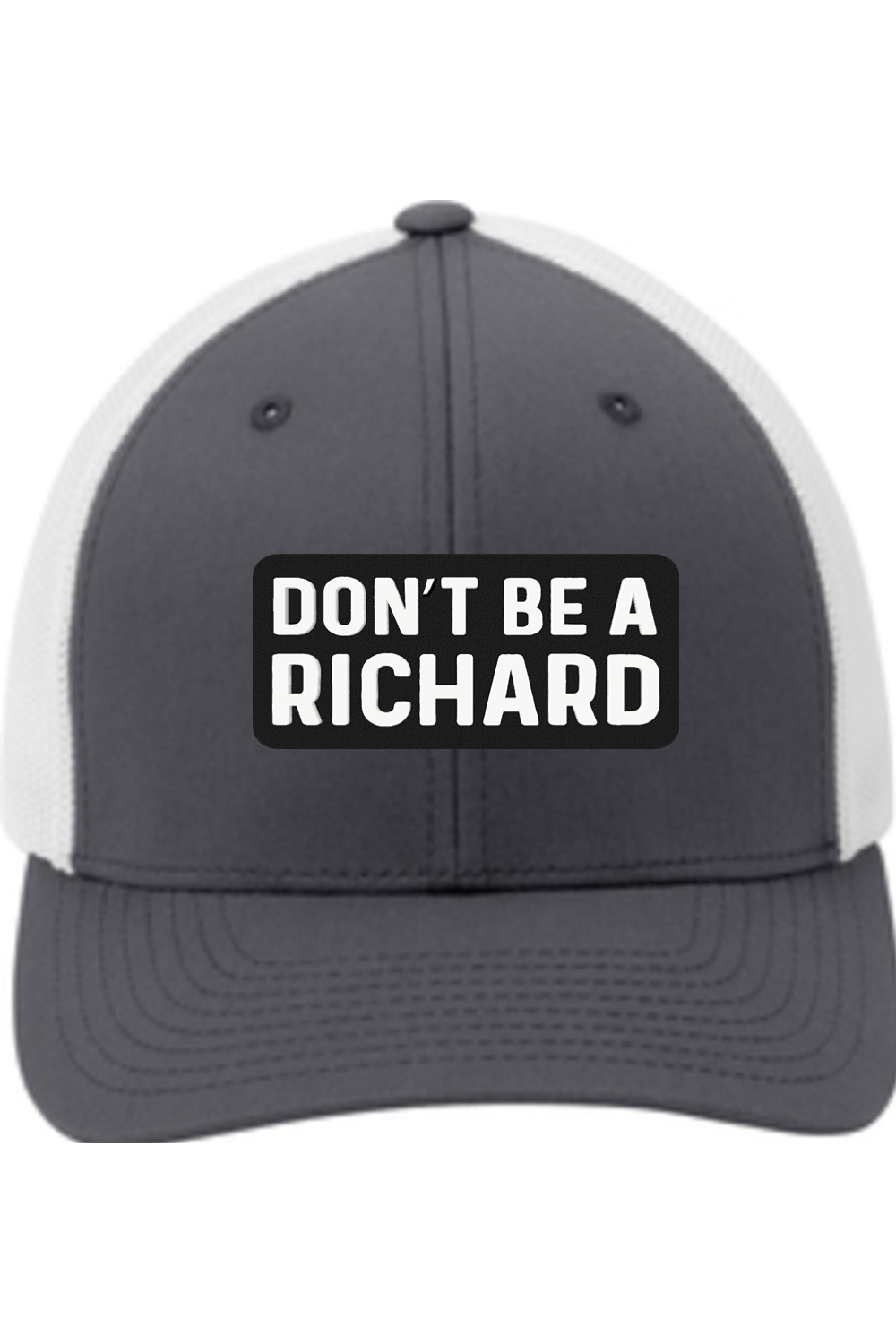 Don't Be a Richard - 3D Patch Trucker Hat
