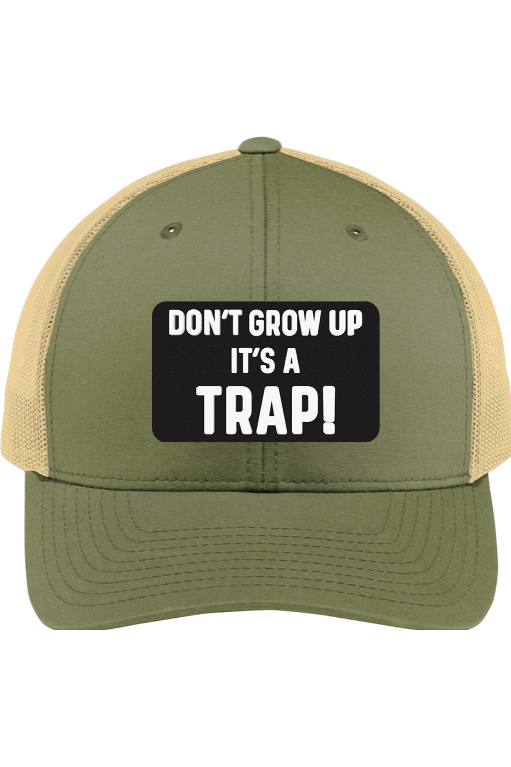 Don't Grow Up It's a Trap - 3D Patch Trucker Hat
