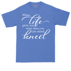 When Life Give You More Than You Can Stand | Mens Tall T-Shirt