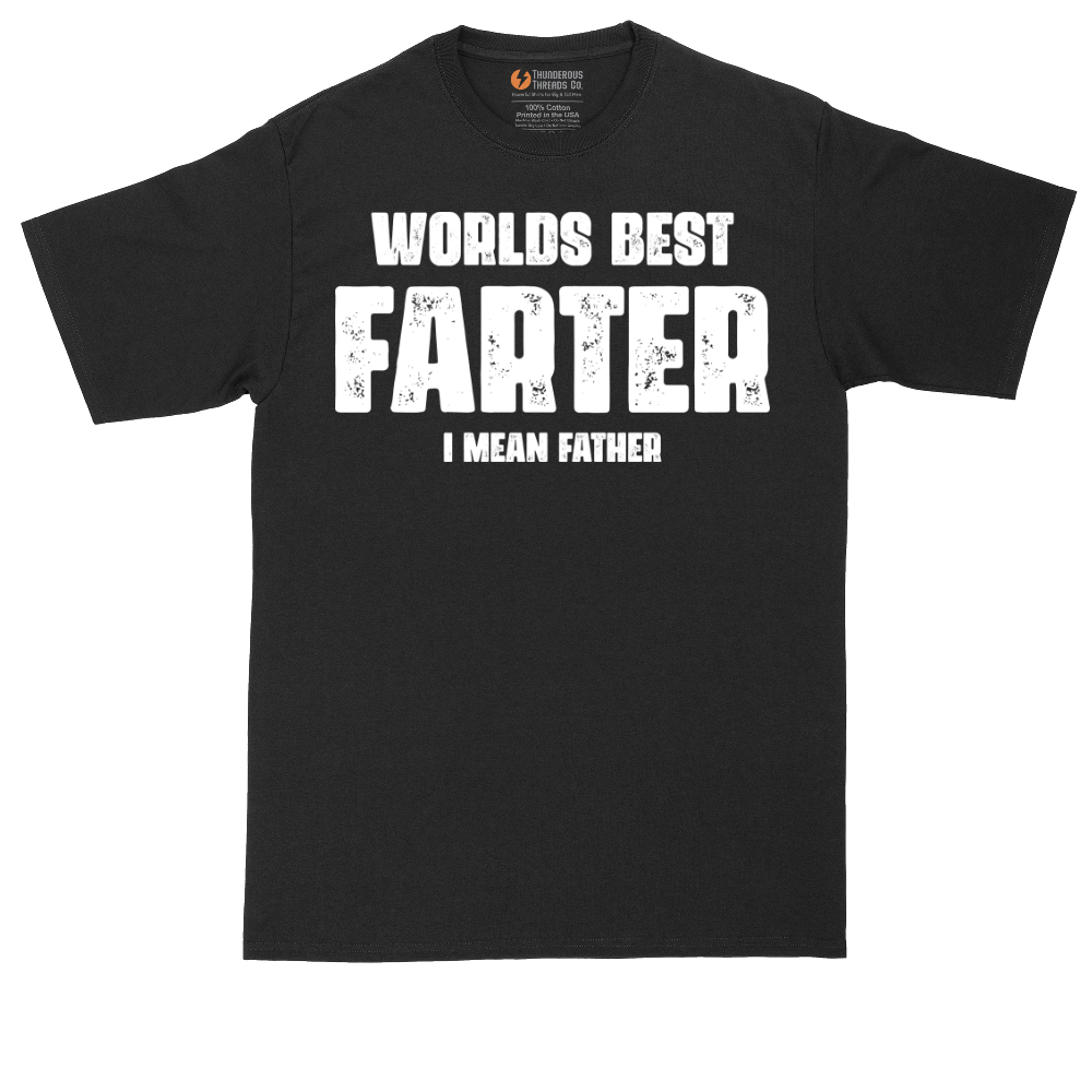 Worlds Best Farter I Mean Father | Mens Tall T-Shirt