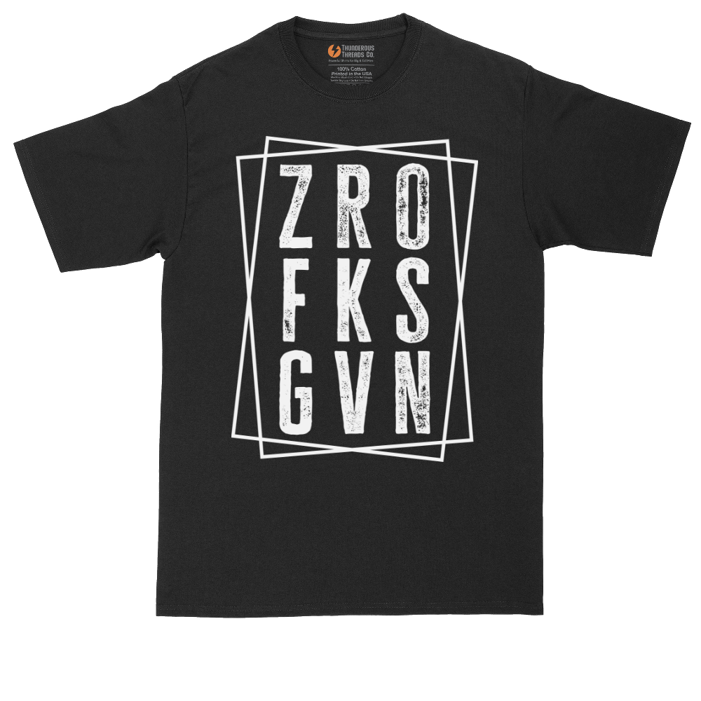 Zro Fks Gvn - Mens Tall T-Shirt (Sizes LT to 4XLT)