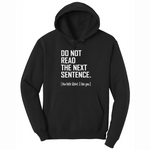 Do Not Read the Next Sentence - Mens Hooded Sweatshirt - Sizes S - 4XL