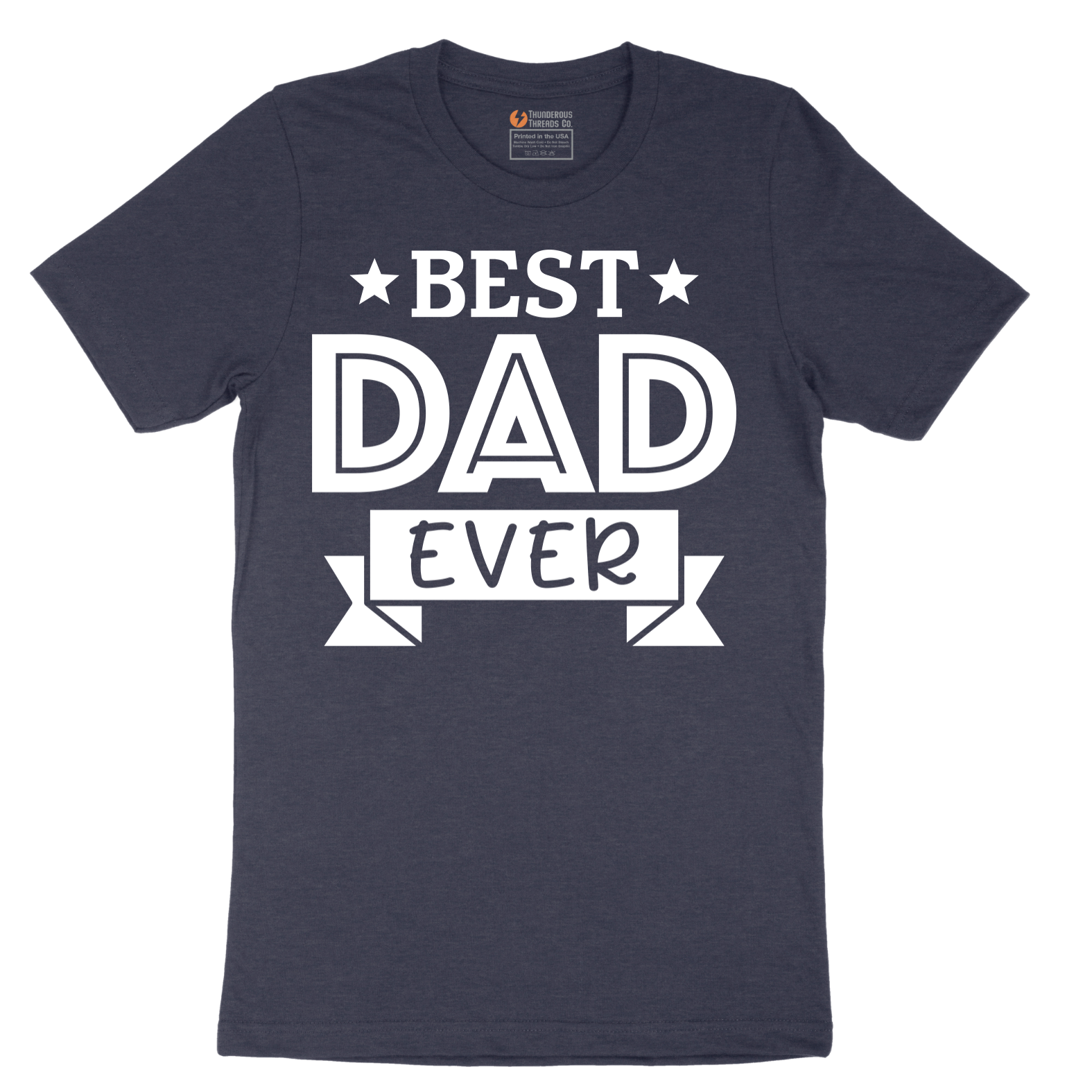 Best Dad Ever - Mens T-Shirt - Sizes S - 6XL