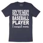 Baseball Player I Raised Mine - Mens T-Shirt - Sizes S - 6XL