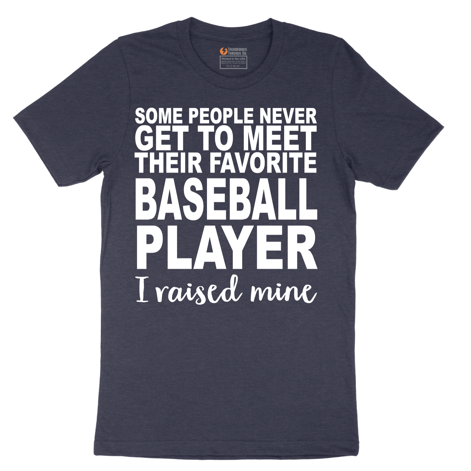 Baseball Player I Raised Mine - Mens T-Shirt - Sizes S - 6XL