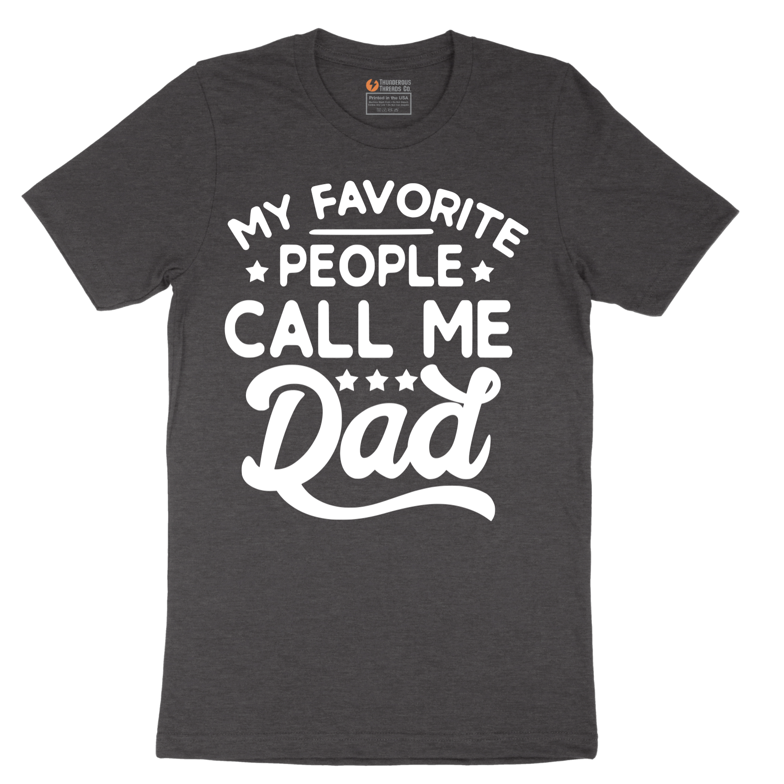 My Favorite People Call Me Dad - Mens T-Shirt - Sizes S - 6XL