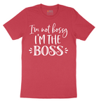 Im Not Bossy I'm the Boss - Mens T-Shirt - Sizes S - 6XL