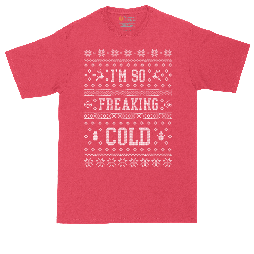 I'm So Freaking Cold | Mens Tall T-Shirt