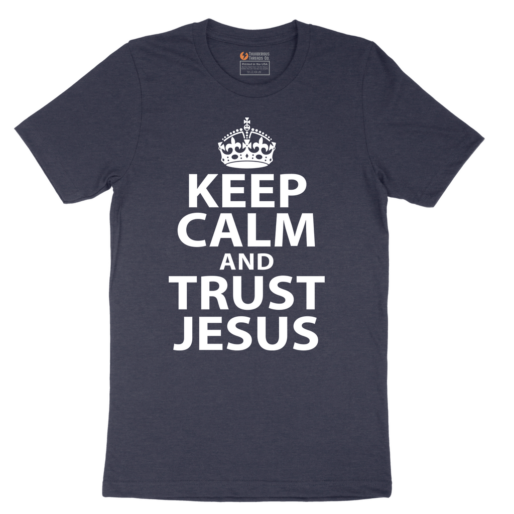 Keep Calm and Trust Jesus - Mens T-Shirt - Sizes S - 6XL