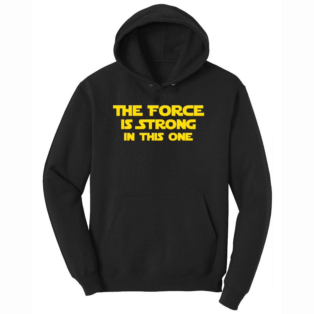 The Force is Strong in This One - Mens Hooded Sweatshirt - Sizes S - 4XL