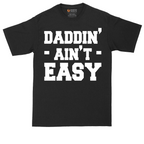Daddin Ain't Easy | Mens Tall T-Shirt