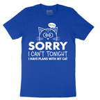 Sorry I Can't I Have Plans with My Cat - Mens T-Shirt - Sizes S - 6XL