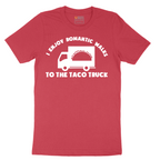 I Enjoy Romantic Walks to the Taco Truck - Mens T-Shirt - Sizes S - 6XL