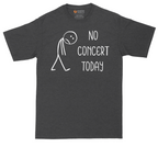 No Concert Today | Mens Tall T-Shirt