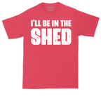 I'll Be in the Shed | Mens Tall T-Shirt