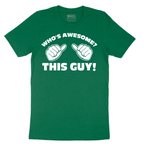 Whos Awesome - This Guy - Mens T-Shirt - Sizes S - 6XL