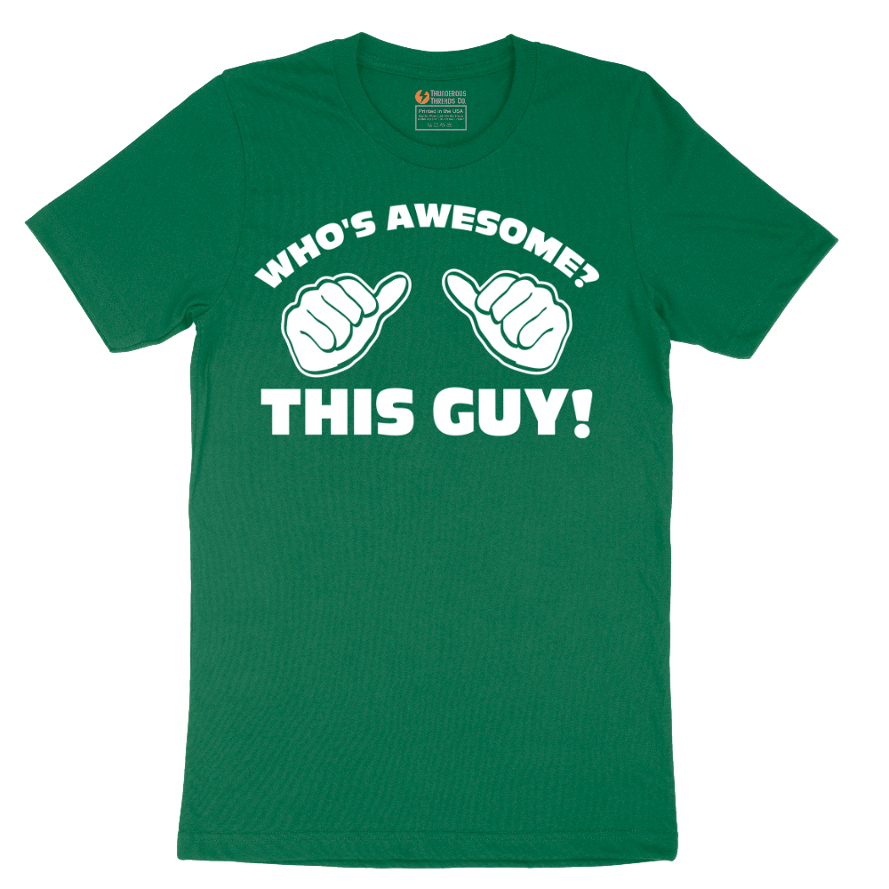 Whos Awesome - This Guy - Mens T-Shirt - Sizes S - 6XL