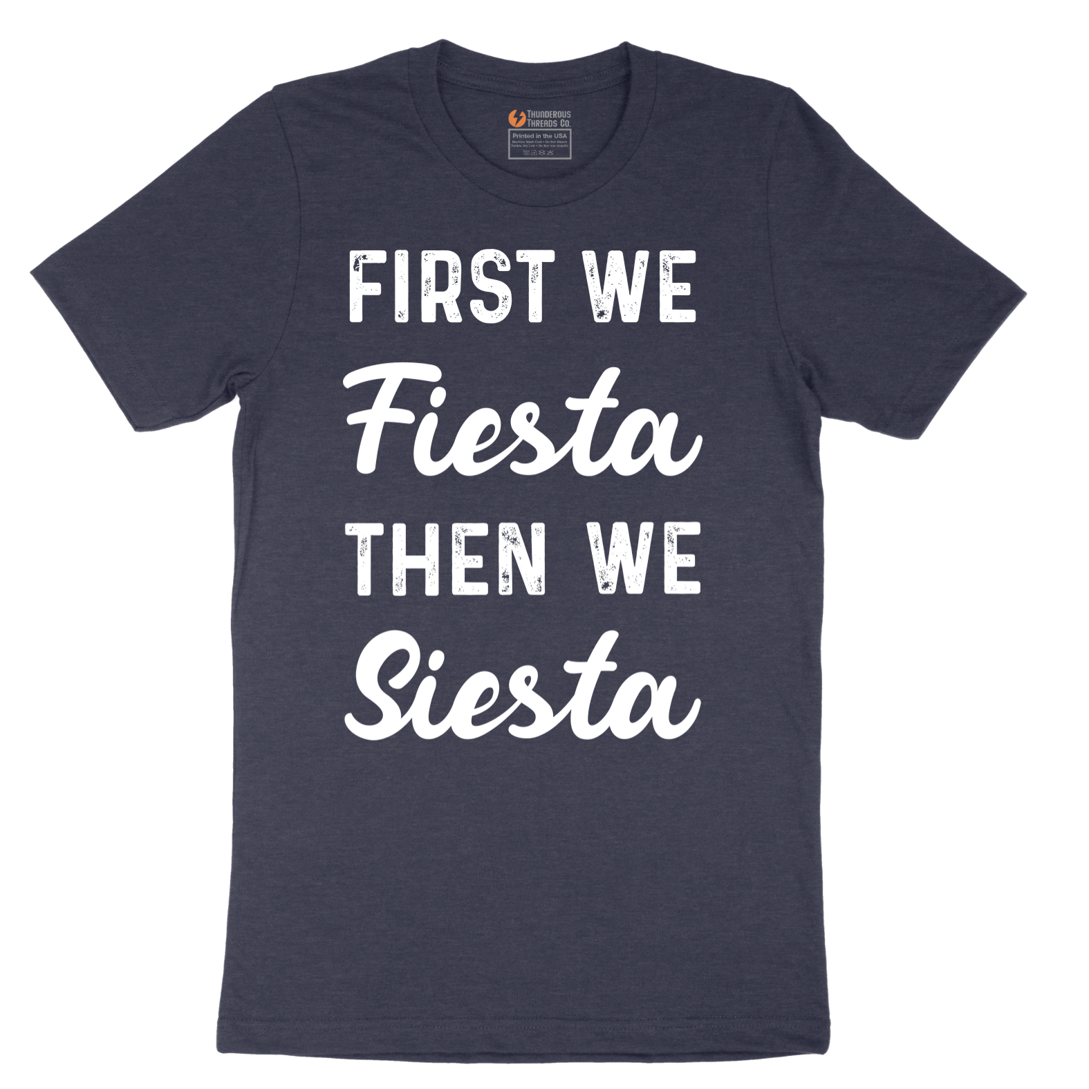First We Fiesta then We Siesta - Mens T-Shirt - Sizes S - 6XL