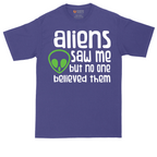 Aliens Saw Me But Nobody Believed Them | Mens Tall T-Shirt