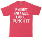 If Monday Had a Face I Would Punch It | Mens Tall T-Shirt