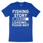 Fishing Story Please Wait - Mens T-Shirt - Sizes S - 6XL