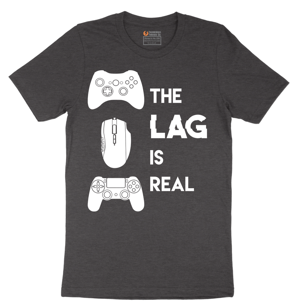 The Lag is Real - Mens T-Shirt - Sizes S - 6XL