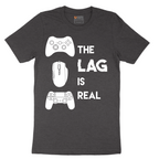 The Lag is Real - Mens T-Shirt - Sizes S - 6XL