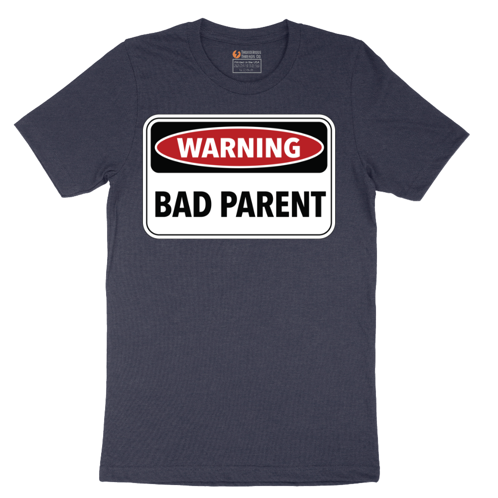 Warning Bad Parent - Mens - Mens T-Shirt - Sizes S - 6XL