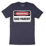 Warning Bad Parent - Mens - Mens T-Shirt - Sizes S - 6XL