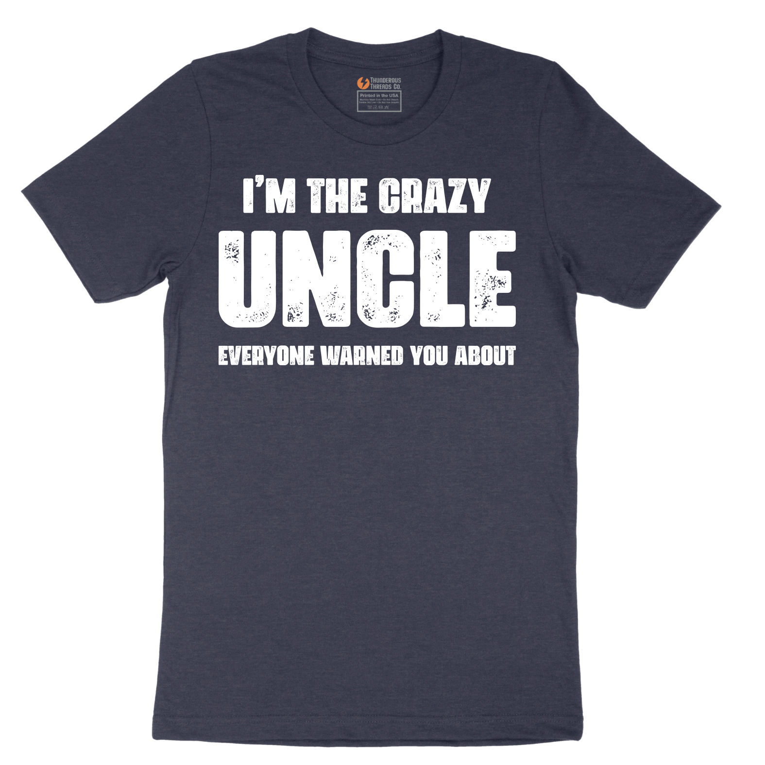 I'm the Crazy Uncle Everyone Warned You About - Mens T-Shirt - Sizes S - 6XL
