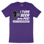 I Turn Beer Into Pee - Mens T-Shirt - Sizes S - 6XL.png