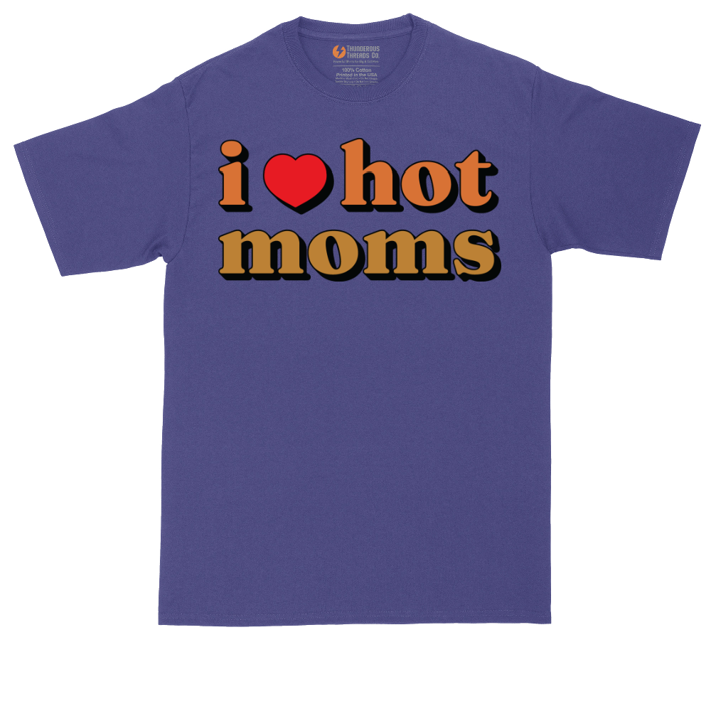 I Love Hot Moms | Mens Tall T-Shirt
