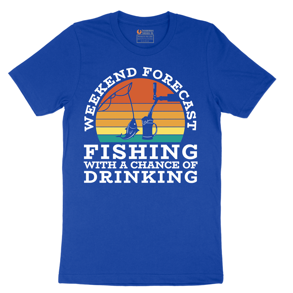 Weekend Forecast_Fishing with a Chance of Drinking - Mens T-Shirt - Sizes S - 6XL