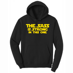 The Sass is Strong in This One - Mens Big & Tall Hooded Sweatshirt - Sizes XLT - 4XLT