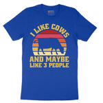 I Like Cows and Maybe Like 3 People - Mens T-Shirt - Sizes S - 6XL