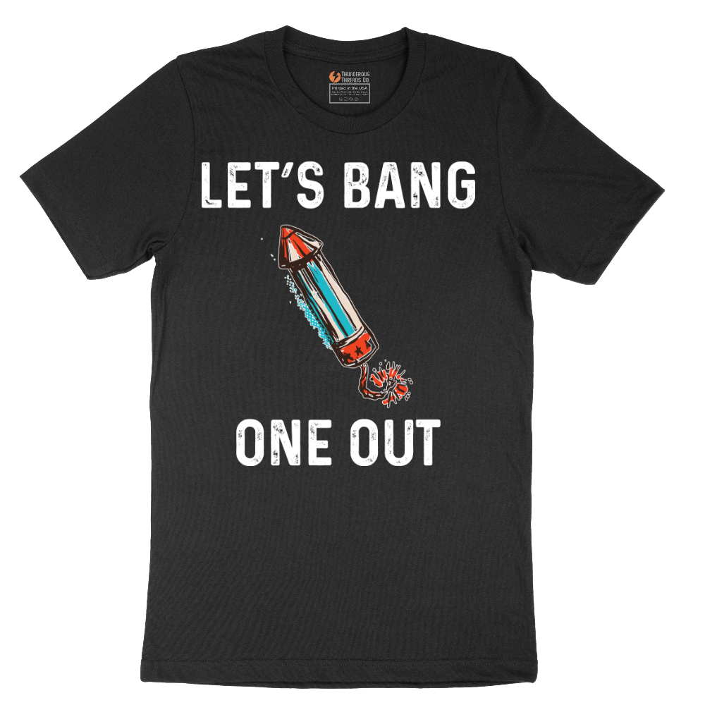Lets Bang One Out - Mens T-Shirt - Sizes S - 6XL