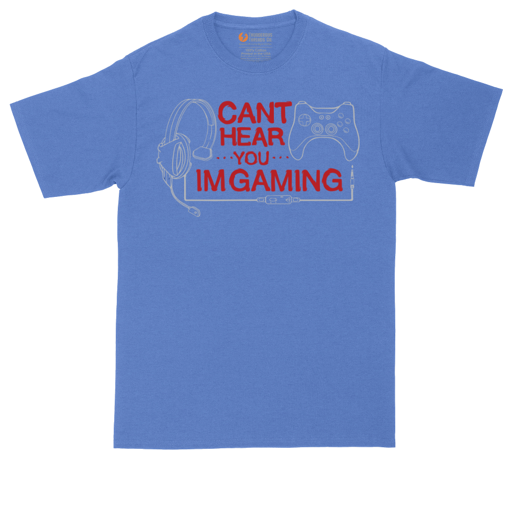 Can't Hear You I'm Gaming | Mens Tall T-Shirt