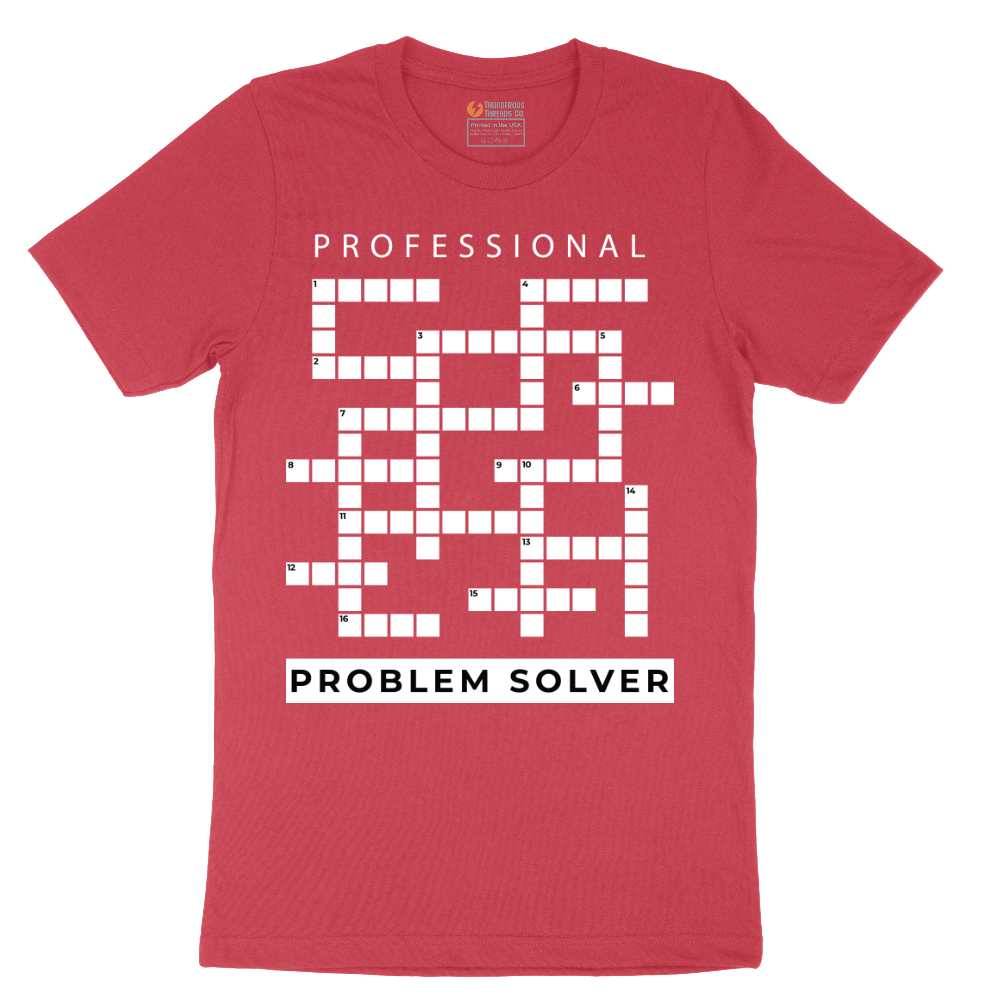 Professional Problem Solver - Mens T-Shirt - Sizes S - 6XL