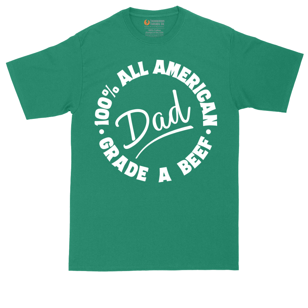 Dad 100% All American Grade A Beef | Mens Tall T-Shirt