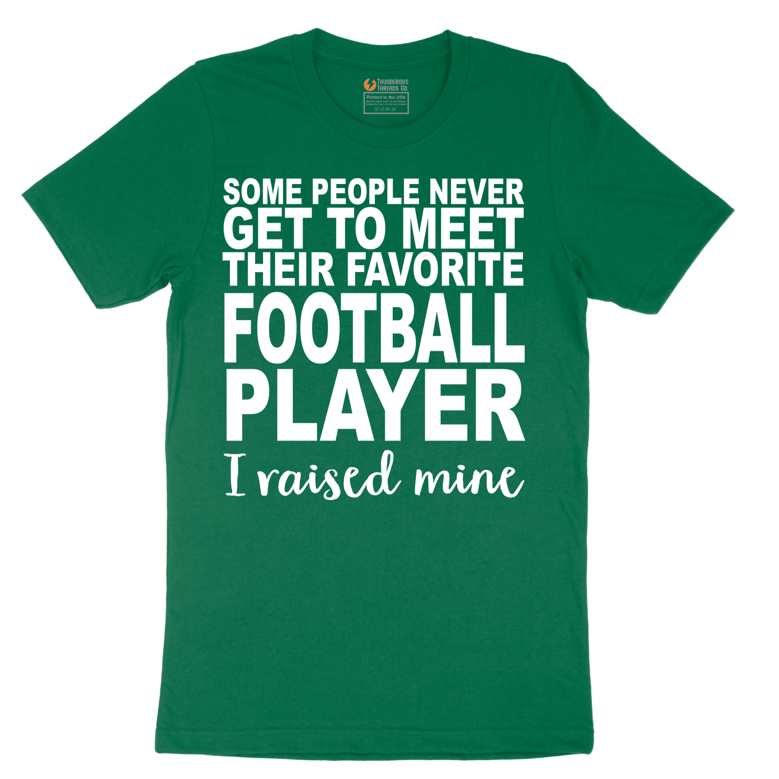 Football Player_I Raised Mine - Mens T-Shirt - Sizes S - 6XL