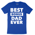 Best Bonus Dad - Mens T-Shirt - Sizes S - 6XL