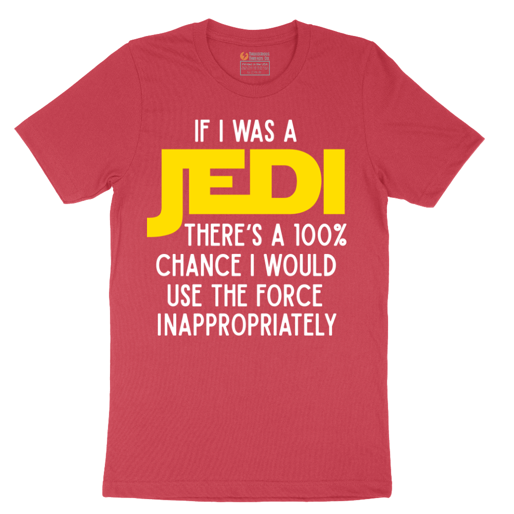 If I Was a Jedi - Mens T-Shirt - Sizes S - 6XL