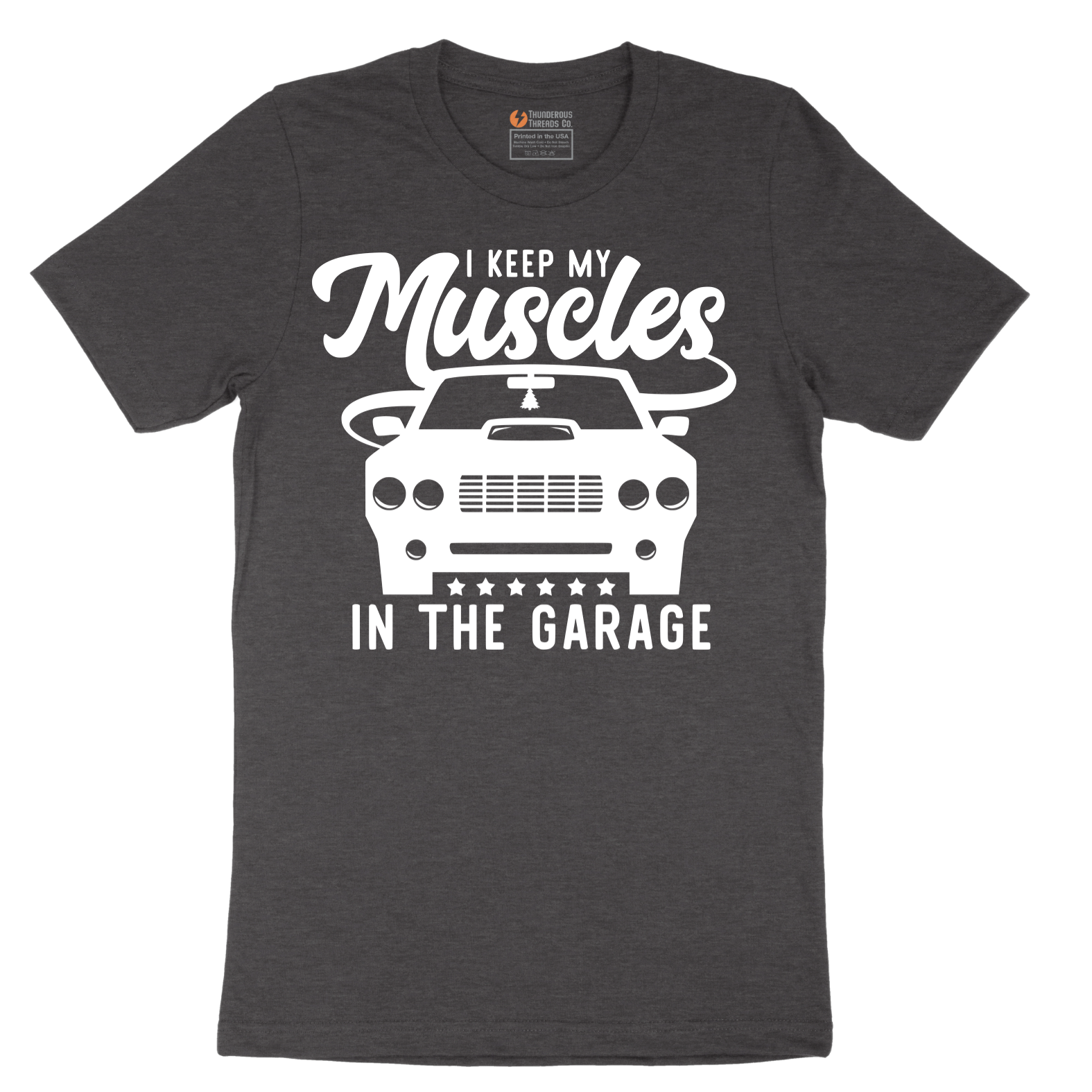 I Keep My Muscles in the Garage - Mens T-Shirt - Sizes S - 6XL