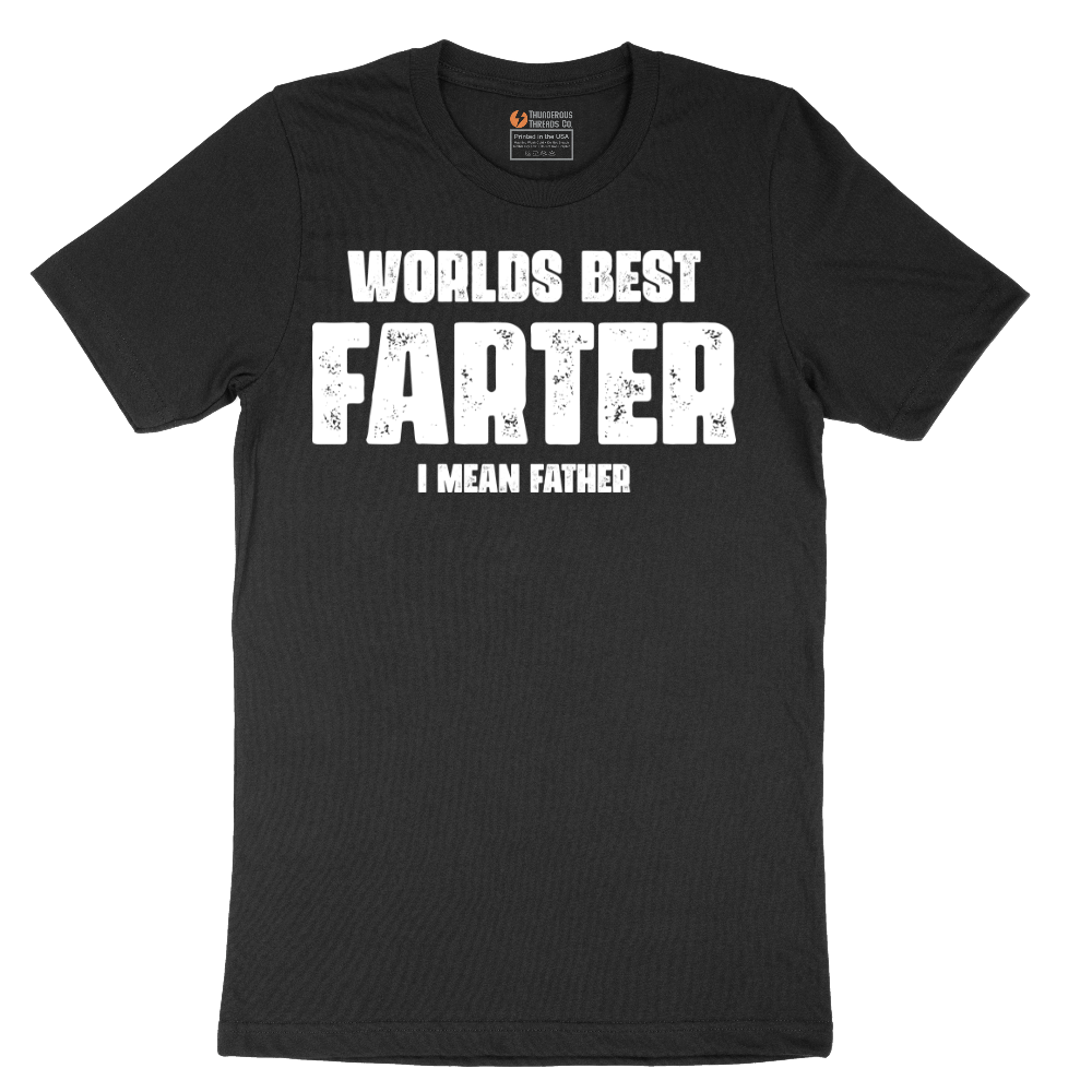 Worlds Best Farter I Mean Father - Mens T-Shirt - Sizes S - 6XL