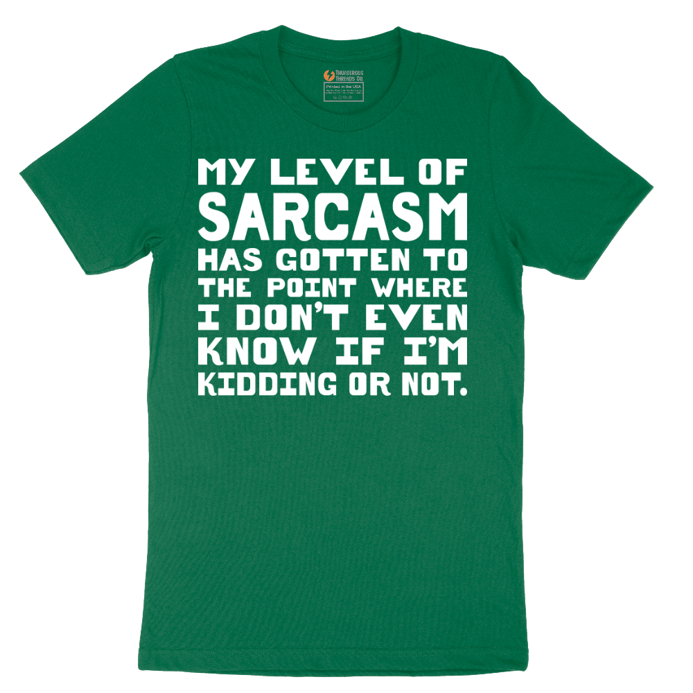 My Level of Sarcasm - Mens T-Shirt - Sizes S - 6XL
