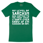 My Level of Sarcasm - Mens T-Shirt - Sizes S - 6XL