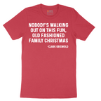 Nobody's Walking Out on This Fun Family Christmas - Mens T-Shirt - Sizes S - 6XL