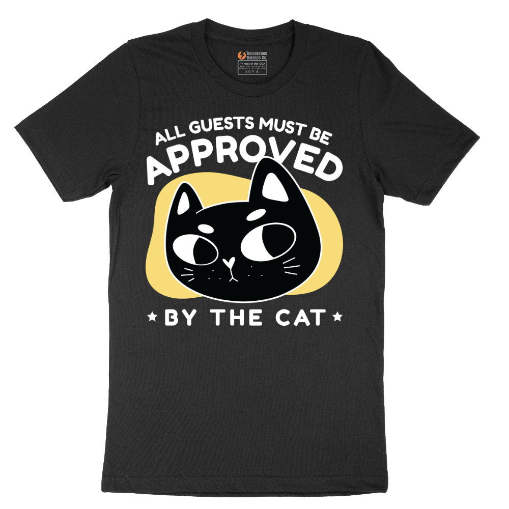 All Guests Must be Approved by the Cat - Mens T-Shirt - Sizes S - 6XL